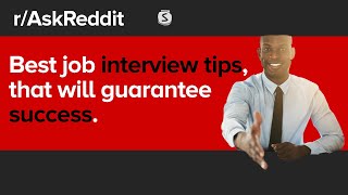 Interview Tips, Tricks and Hacks from Reddit. (r/AskReddit) | Reddit Wisdom