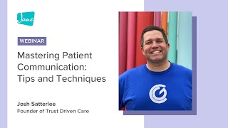 Mastering Patient Communication: Tips \u0026 Techniques