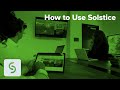 How to Use Solstice
