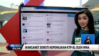 Warganet Soroti Kepemilikan KTP-El Oleh WNA