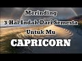 💫 Capricorn💫Merinding....3 Hal Indah Dari Semesta Untuk Muu🌈