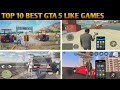 Top 10 Best GTA 5 Like Games For Android | High Graphics (Online/Offline)
