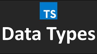 TypeScript Tutorials - 4.Data Types
