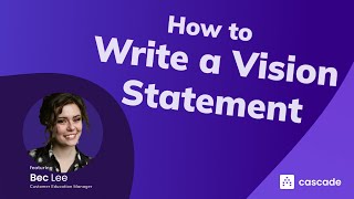 How To Write A Vision Statement In 4 Steps + Tips & Examples