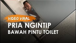 Video Viral Pria Ngintip Bawah Pintu Toilet Wanita, Terjadi di Toilet Pom Bensin