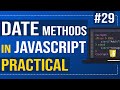 #29 Date methods in JavaScript (Practical ) | Javascript Tutorial for Beginners