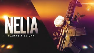 Flamaz x Yviona - Nelia (Official Lyric Video)