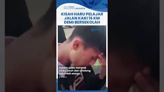 Kisah Haru Pelajar Jalan Kaki 16 KM Selama 2 Tahun demi Sekolah, Punya Tunggakan hingga Vertigo