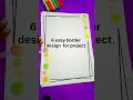 Easy border design for project/6 easy border design #shorts #borders