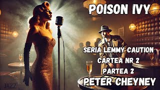 Poison Ivy | Detectivul Lemmy Caution și enigma lingourilor de aur | Peter Cheyney (partea 2)