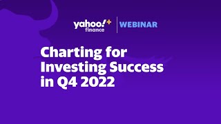 Charting for Investing success in Q4 2022