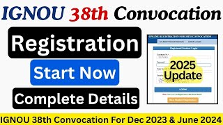 IGNOU 38th Convocation Registration Open Now |Apply In IGNOU 38th Convocation| #ignouconvocation2025