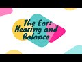 The Ear: Hearing and Balance