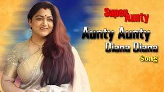 Aunty Aunty Diana Diana Song | Super Aunty | Kushboo | Roja Audio