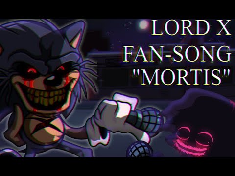 "MORTIS" | ORIGINAL LORD X VS EVIL BF SONG | FNF SONIC.EXE/CORRUPTION ...