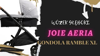 Wózek głęboki Joie Aeria gondola Ramble XL.