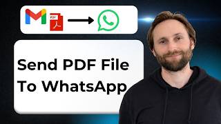 How to Send a PDF File from Gmail to WhatsApp [2026 Guide]