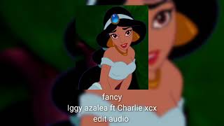 Fancy - Iggy azalea ft Charlie xcx (edit audio)