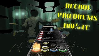 Clone Hero - Decode by Paramore - Pro Drums 100% FC