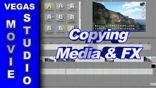 How to Copy Media & FX using Vegas Movie Studio or Vegas Pro