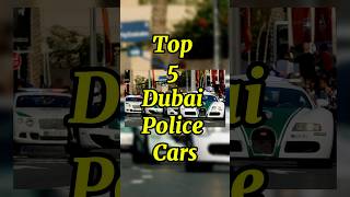 Top 5 Dubai Police cars | #dubai  #billionaire  #brand  #dubailife  #millionaire  #rich  #richlife