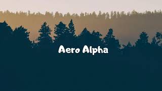 Aero Alpha - Alone [Official Music]