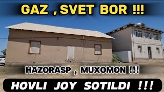 HOVLI  JOY  SOTILDI  !!!  HAZORASP  , MUXOMON  !!!  13  SOTIK  !!!  GAZ , SVET  BOR