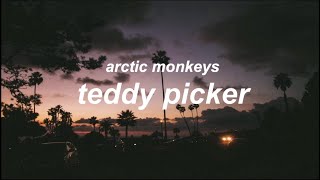 teddy picker by arctic monkeys // lyrics
