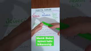 mantık ilkeleri üçüncü halin imkansızlığı #keşfetbeniöneçıkar #keşfet #shorts #eğitim