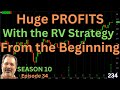 How to Make Huge PROFITS with the RV Strategy from Beginning Ep 234