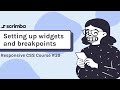 39. Setting up the widgets and talking breakpoints - Responsive CSS Tutorial