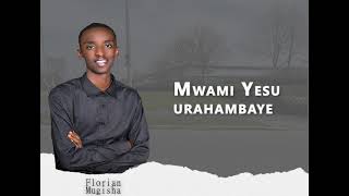 Florian Mugisha - NTAYINDI MANA