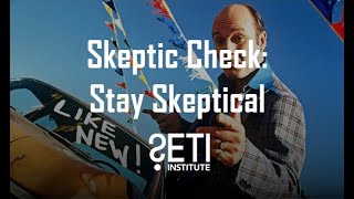 Big Picture Science: Skeptic Check  Stay Skeptical - Oct 26, 2020