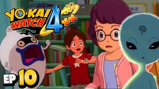 Yo-Kai Watch 4 ++ Part 10 HAILEY \u0026 ALIENS! English Gameplay Walkthrough