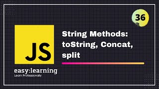 JavaScript for Beginners A -Z #36 | String Methods: toString, Concat, split - String in JavaScript