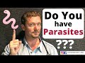 You Might Have PARASITES (Do You Have WORMS?)