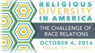 Religious Diversity in America: The Challenge of Race Relations