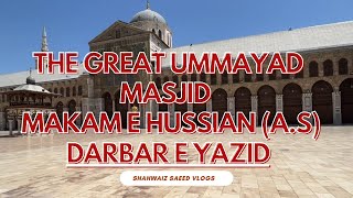 Bano Ummaya Masjid 2k23 | Yazid ka Darbar | Hazrat Esa Ka Nazool | Makam e Imam Hussain (A.S)