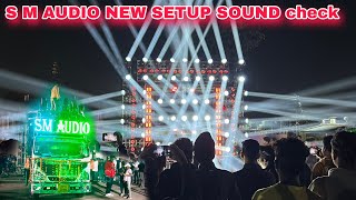 S M AUDIO NEW SETUP SOUND check 2025