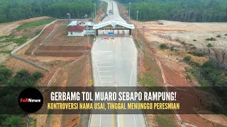 Gerbang Tol Muaro Sebapo Rampung! Kontroversi Nama Usai, Tinggal Menunggu Peresmian