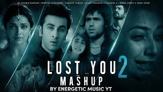 Lost You 2 Mashup | Bollywood Music |Lofi Chillout Mashup 2021 | Bollywood Lofi Mashup |Indian Songs