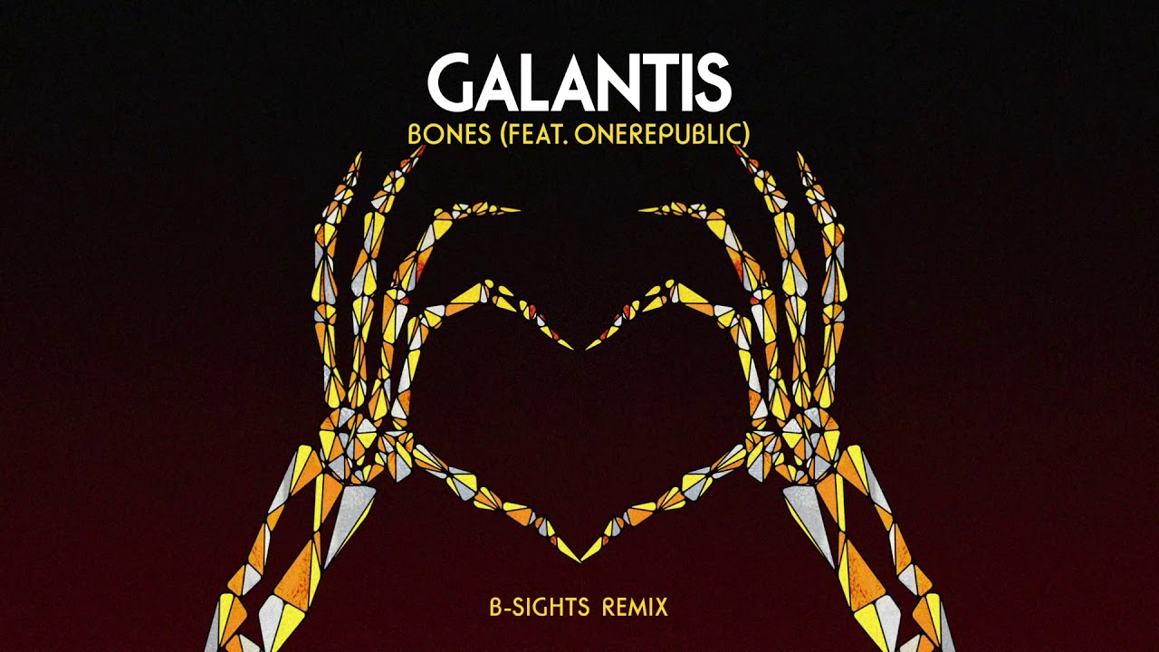 Galantis - Bones Feat. OneRepublic (B-Sights Remix) - YouTube