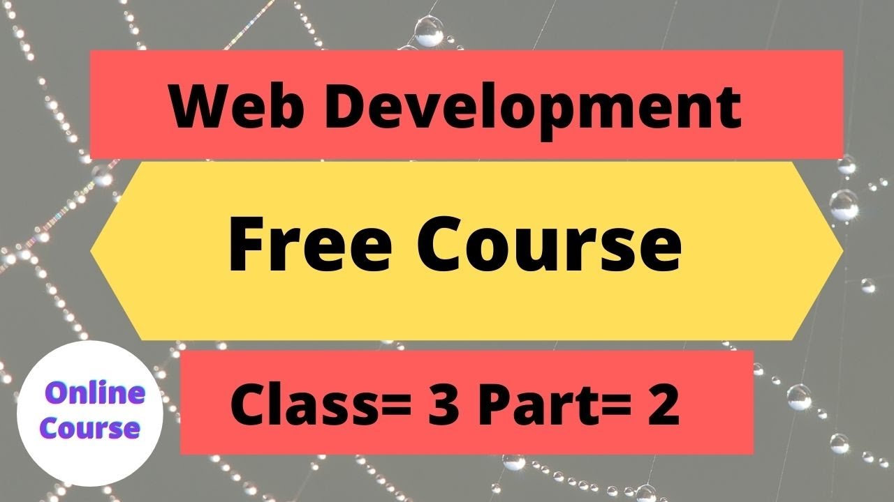 Web Development Class 3 Part 2 ! Web Development Course - YouTube