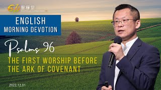 611 Morning Devotion  |  Psalms 96｜Pastor Jason Wang｜2022.12.01