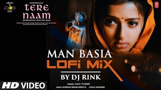 Man Basia (LoFi) By DJ Rink | Salman Khan LoFi Hits | Alka Yagnik | Himesh Reshammiya, Sameer