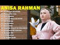 Anisa Rahman || Album Terbaik 2024 || Aisyah Istri Rasulullah || Lagu Rohani Paling Menyentuh Hati