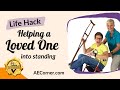 How to help a loved one stand up