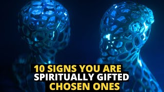 10 Signs You Are Spiritually Gifted