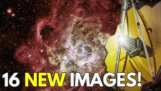 James Webb Space Telescope 16 NEW Space Images, JUST Released!