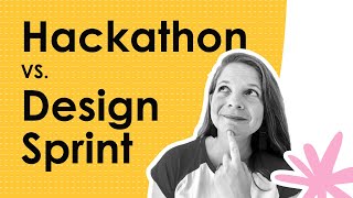 Hackaton vs Design Sprint - What’s the difference?